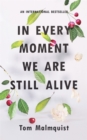 In Every Moment We Are Still Alive - Book