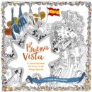 Buena Vista : A Colouring Book for Lovers of all Things Spanish - Book
