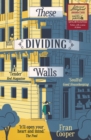 These Dividing Walls : Shortlisted for the 2018 Edward Stanford Travel Writing Award - eBook