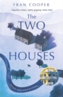 The Two Houses : a gripping novel of buried secrets and those who hide them - Book