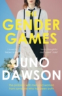 The Gender Games : The problem with men and women, from someone who has been both - eBook