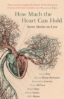 How Much the Heart Can Hold : Seven Stories on Love - eBook