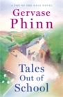Tales Out of School : Book 2 in the delightful new Top of the Dale series by bestselling author Gervase Phinn - eBook