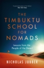 The Timbuktu School for Nomads : Lessons from the People of the Desert - Book