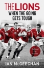The Lions: When the Going Gets Tough : Behind the scenes - eBook