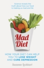 Mad Diet : Easy steps to lose weight and cure depression - Book