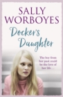Docker's Daughter : An authentic and moving romantic saga set against the backdrop of the docks, streets, markets and pubs of Whitechapel - Book