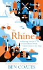 The Rhine : Following Europe's Greatest River from Amsterdam to the Alps - eBook