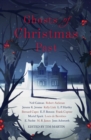 Ghosts of Christmas Past : A chilling collection of modern and classic Christmas ghost stories - eBook