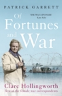 Of Fortunes and War : Clare Hollingworth, first of the female war correspondents - eBook