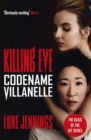 Killing Eve: Codename Villanelle : The basis for the BAFTA-winning Killing Eve TV series - Book