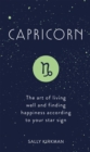 Capricorn : The Art of Living Well and Finding Happiness According to Your Star Sign - eBook
