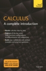 Calculus: A Complete Introduction : The Easy Way to Learn Calculus - eBook