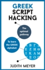 Greek Script Hacking : The optimal pathway to learn the Greek alphabet - Book