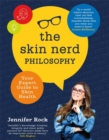 The Skin Nerd Philosophy : Your Expert Guide to Skin Health - Book