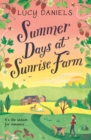 Summer Days at Sunrise Farm : the charming and romantic holiday read - eBook