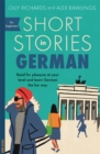 Short Stories in German for Beginners : Read for pleasure at your level, expand your vocabulary and learn German the fun way! - Book