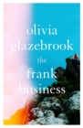 The Frank Business : The smart and witty new novel of love and other battlefields - Book