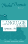 Language Builder Spanish (Learn Spanish with the Michel Thomas Method) - Book