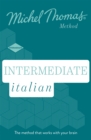 Intermediate Italian New Edition (Learn Italian with the Michel Thomas Method) : Intermediate Italian Audio Course - Book