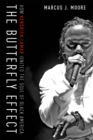 The Butterfly Effect : How Kendrick Lamar Ignited the Soul of Black America - Book