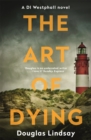 The Art of Dying : An eerie Scottish murder mystery (DI Westphall 3) - Book