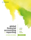 Global Financial Accounting and Reporting : Principles and Analysis - Book