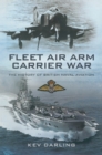 Fleet Air Arm Carrier War : The History of British Naval Aviation - eBook