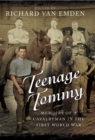 Teenage Tommy : Memoirs of a Cavalryman in the First World War - eBook