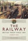 Railway - British Track Since 1804 - Book