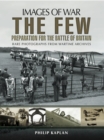 The Few: Preparation for the Battle of Britain - eBook