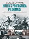 Hitler's Propaganda Pilgrimage - Book