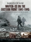 Waffen-SS on the Eastern Front, 1941-1945 - eBook
