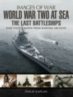 World War Two at Sea : The Last Battleships - eBook