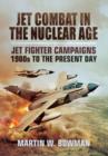 Jet Wars in the Nuclear Age: 1972 to the Present Day - Book
