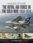 The Royal Air Force in the Cold War, 1950-1970 - eBook