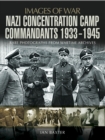 Nazi Concentration Camp Commandants, 1933-1945 - eBook
