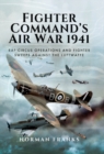 Fighter Command's Air War 1941 : RAF Circus Operations and Fighter Sweeps Against the Luftwaffe - eBook