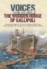 The Wooden Horse of Gallipoli : The Heroic Saga of SS River Clyde, a WW1 Icon, Told Through the Accounts of Those Who Were There - eBook