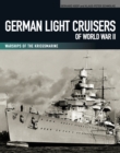 German Light Cruisers of World War II : Warships of the Kriegsmarine - eBook