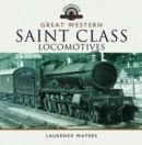 Great Western Saint Class Locomotives - Book