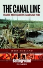 The Canal Line 1940 : The Dunkirk Campaign - Book