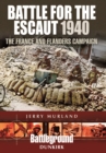 Battle for the Escaut 1940: The France and Flanders Campaign - Book