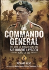 Commando General: The Life of Major General Sir Robert Laycock KCMG CB DSO - Book