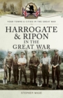 Harrogate and Ripon in the Great War - eBook