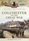 Colchester in the Great War - Book