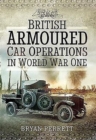 British Armoured Car Operations in World War I - Book