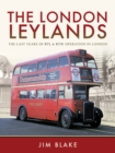 The London Leylands : The Last Years of RTL & RTW Operation in London - eBook