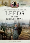 Leeds in the Great War - Book