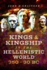 Kings and Kingship in the Hellenistic World 350 - 30 BC - Book
